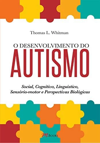 O Desenvolvimento do Autismo Thomas L. Whitman - eBooks