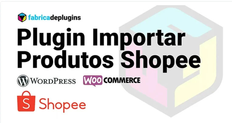 Plugin Fab. Importar Produtos Shopee - Outros