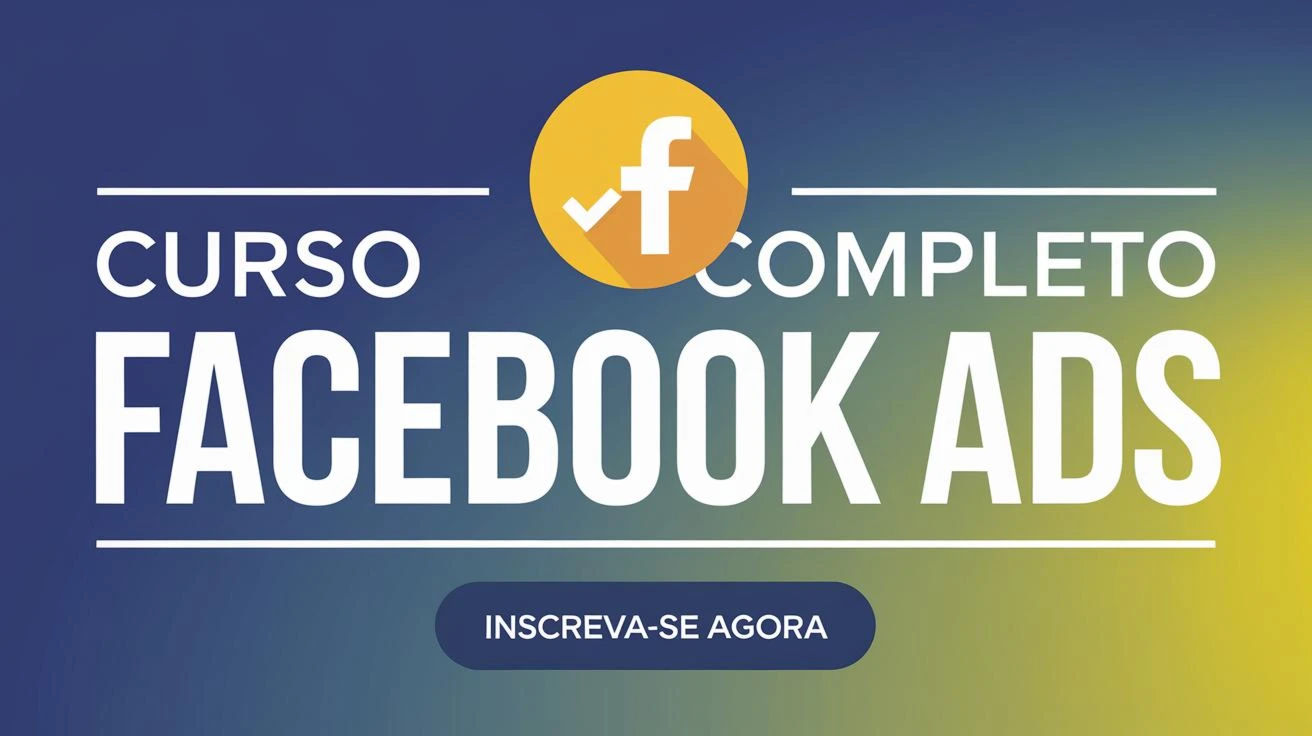 Curso Completo Facebook ADS: Domine o Poder da Publicidade! - Courses and Programs