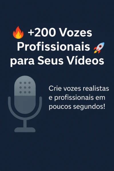 🔥 +200 Vozes Profissionais para Seus Vídeos 🚀 - Digital Services