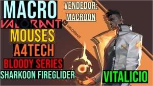 MACRO VALORANT - A4tech , Bloody series, Sharkoon Fireglider