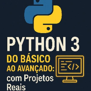 Python 3 do Básico ao Avançado꞉ com Projetos Reais - Courses and Programs