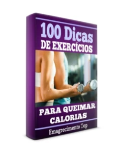 100 dicas de exercícios para queimar calorias