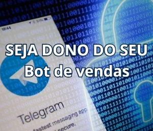 Bot de Vendas Telegram - Source + Tutorial - Envio Imediato