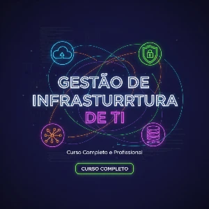 Curso Completo: Gestão de Infraestrutura de TI - Courses and Programs