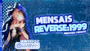 Reverse:1999 | Mensais baratas! | Serviço Mensais baratos!