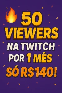 🔥 50 Viewers na Twitch por 1 Mês – Só R$140! - Redes Sociais