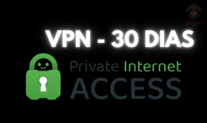 VPN - Private Internet Access - Mensal