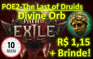 Divine Orb Path of Exile 2 - The Last of Druids - Path of Exile 1 e 2