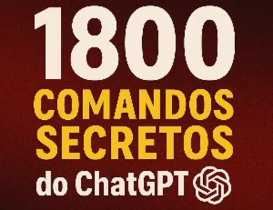 1800 Comandos Secretos Do Chatgpt 🤯🤖
