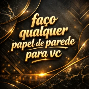 Faço qualquer papel de parede para vc