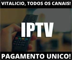 IPTV VITALÍCIO - Assinaturas e Premium
