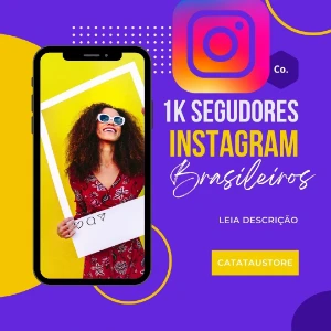 1K seguidores INSTAGRAM - BRASILEIRO ( Baixa qualidade)