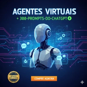 77 Agentes Virtuais+ 300 Prompts