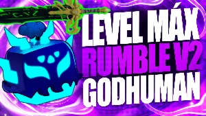 BLOX FRUITS > ⛈️RUMBLE DESPERTADA + 👊GODHUMAN + LVL MAX - Roblox