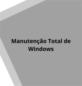 Manutenção Total de Windows