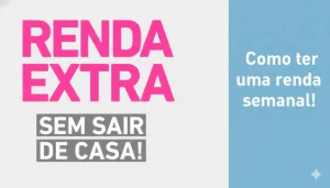 Renda Semanal Destravada Descubra como ter uma renda+