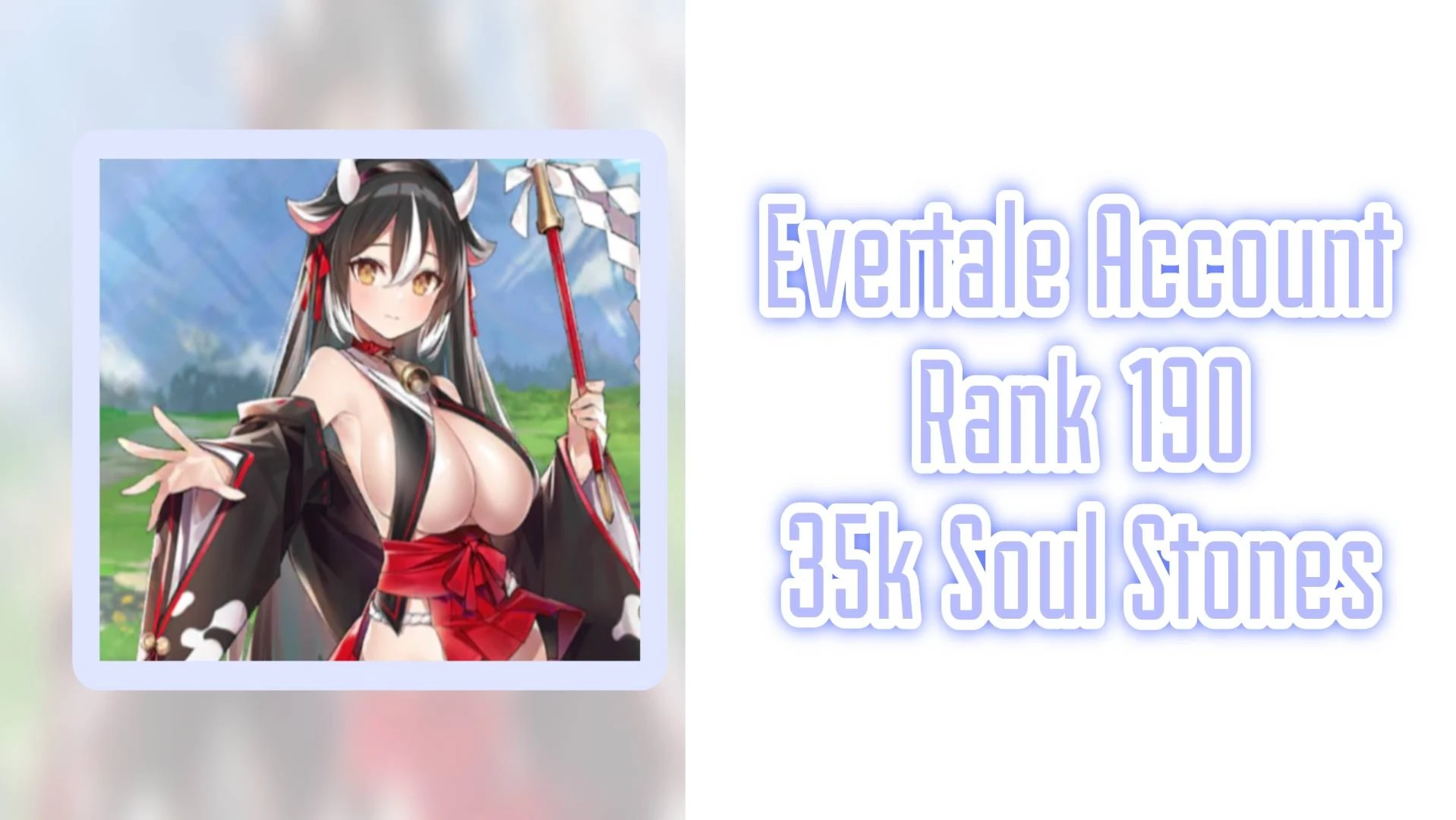 🔥Evertale Account | Rank 190 | 35k Soul Stones🔥