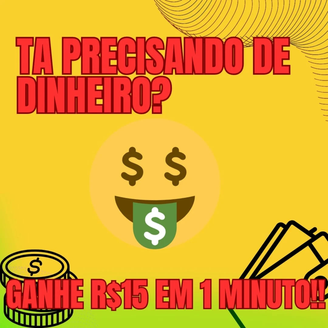 🤑🥷✅🙅‍♂️Ganhe R$15 Em 1 Minuto!!!