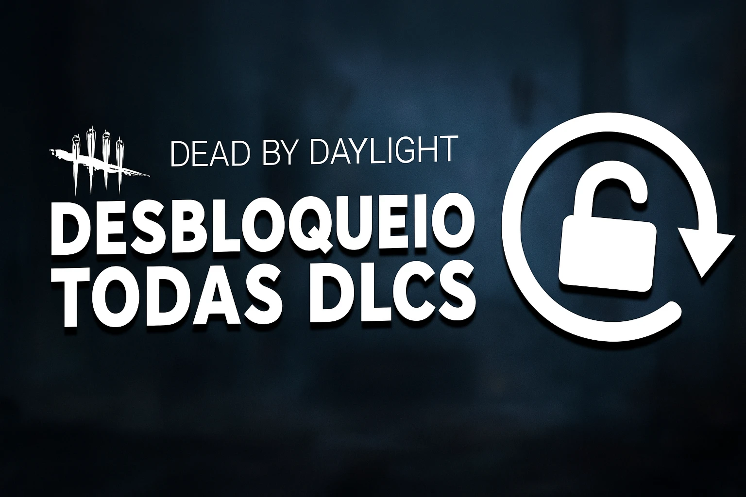 Dead By Daylight - Desbloqueio todas DLCs – PERMANENTE