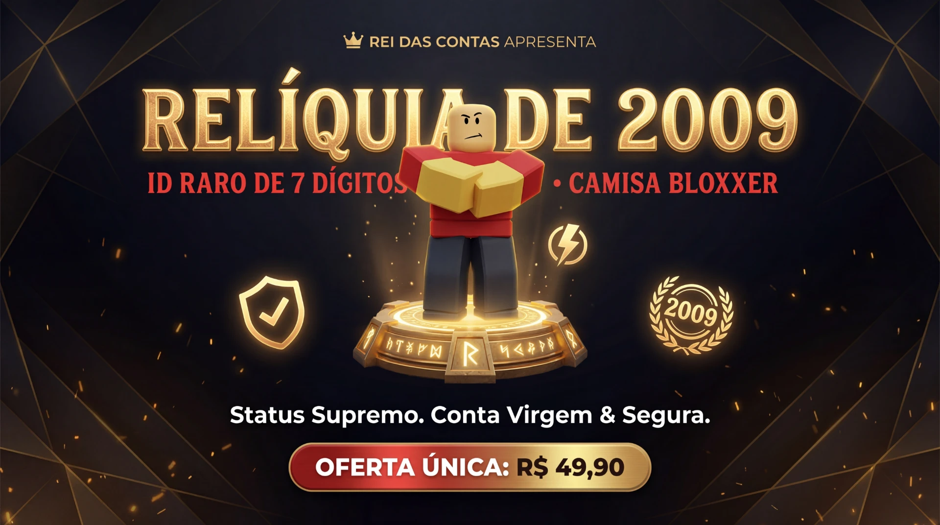 💎 Conta 2009 [7 Dígitos] 💎 Relíquia + Entrega Automática ⚡