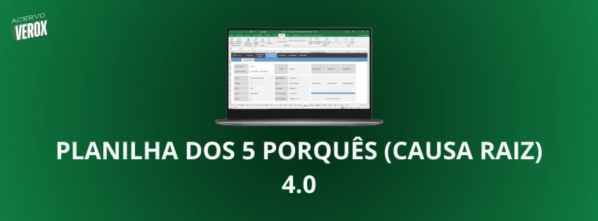 Planilha Dos 5 Porquês (Causa Raiz) 4.0