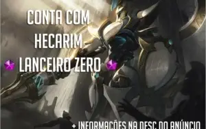 CONTA PLATINA 4 COM HECARIM LANCEIRO ZERO - SKIN MÍTICA