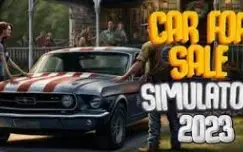 Car For Sale Simulator 2023 (Acesso Antecipado)