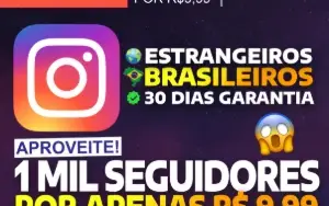 [MAIS VENDIDO] 1 MIL Seguidores Instagram por apenas R$ 9,99
