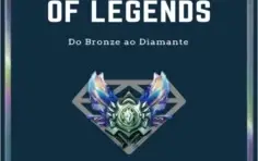 BRONZE AO DIAMANTE EM 90 DIAS GUIA LEAGUE OF LEGENDS
