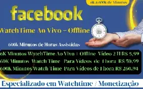 Facebook: Aumente Seu WatchTime com Até 600K Minutos em Víde