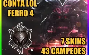 CONTA LOL 🌟 FERRO 4 🌟 7 SKINS 🌟 43 CAMPEOES