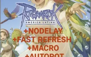 RAGNAROK LATAM (ROLA) Macro / NoDelay / Autobuff / AutoPot