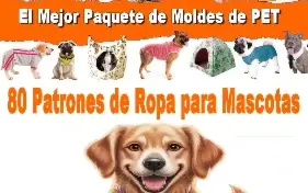 80 Moldes Ropa Mascotas Perros y Gatos + Modelado Quirúrgico