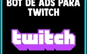 BOT AD Twitch - Ganhe dinheiro com anúncios [PROMOÇÃO]