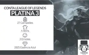 LEAGUE OF LEGENDS CONTA | PLATINA 3 • 27 CAMPEÕES • 4 SKINS