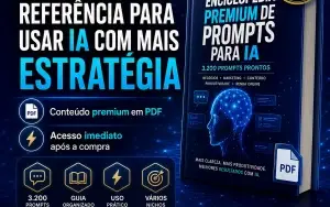 Enciclopédia Premium de Prompts para IA - 3.200 Prompts