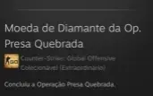 STEAM Exclusiva - com Medalha da Op. Broken Fang Diamantada