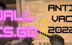 WALL CS.GO 2022 ANTI VAC 10/8/22