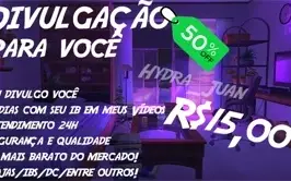 Eu divulgo você (loajs/ibs/dc/entre outro) O melhor preço!
