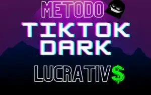 Método Tiktok Dark - O Segredo Revelado