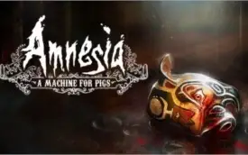 Amnesia: The Dark Descent e Amnesia: A Machine for Pigs