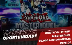 Conta Yu-Gi-Oh! Master Duel - 26000 a 35000 Gemas