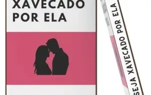 Curso de relacionamentos em PDF Seja Xavecado por Ela
