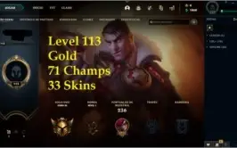 CONTA DE LOL GOLD / LEVEL 113 VÁRIAS SKINS BOAS