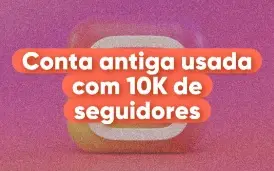 Conta instagram antiga com 10k de seguidores