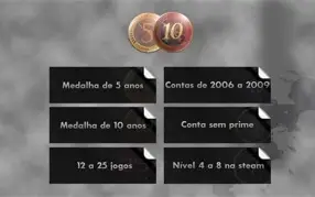 Steam 14-15 Anos, Medalha de 10 e 5 anos CSGO, 12 a 25 Jogos