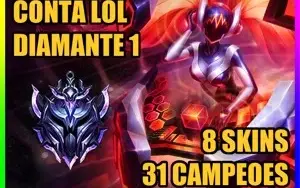 CONTA LOL 🌟 DIAMANTE 1 🌟 8 SKINS 🌟 31 CAMPEOES