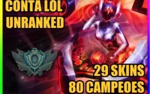 CONTA LOL 🌟 UNRANKED 🌟 29 SKINS 🌟 80 CAMPEOES