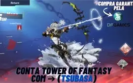 ✅Tower of Fantasy - Conta com (TSUBASA) ✅